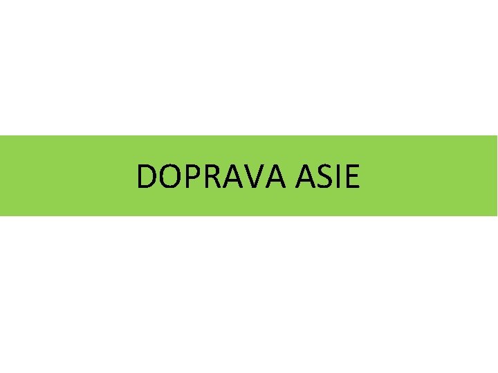 DOPRAVA ASIE 