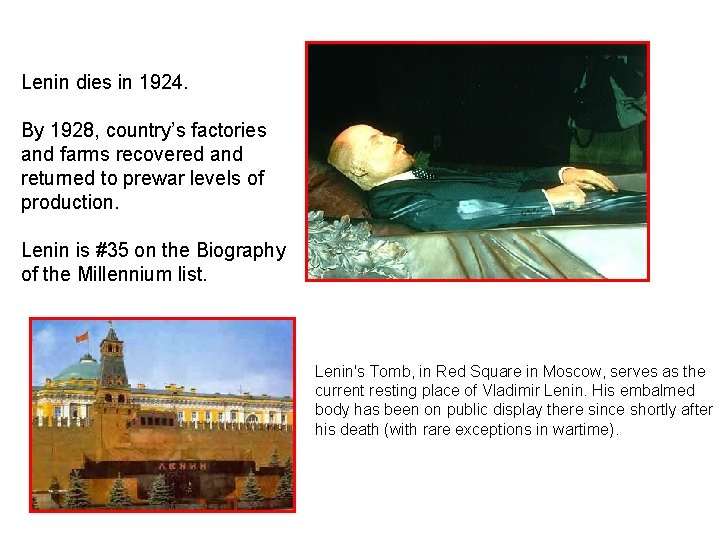 Lenin dies in 1924. By 1928, country’s factories and farms recovered and returned to Lenin dies in 1924. By 1928, country’s factories and farms recovered and returned to