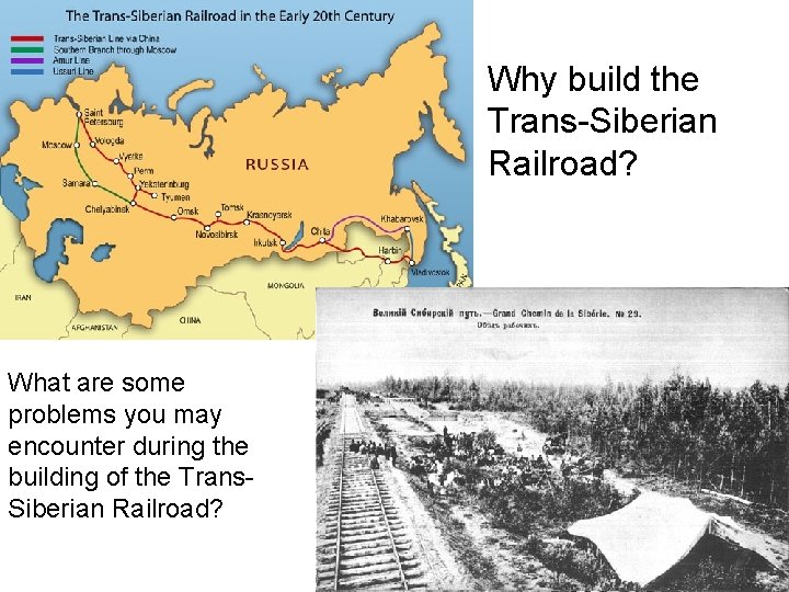 Why build the Trans-Siberian Railroad? What are some problems you may encounter during the Why build the Trans-Siberian Railroad? What are some problems you may encounter during the