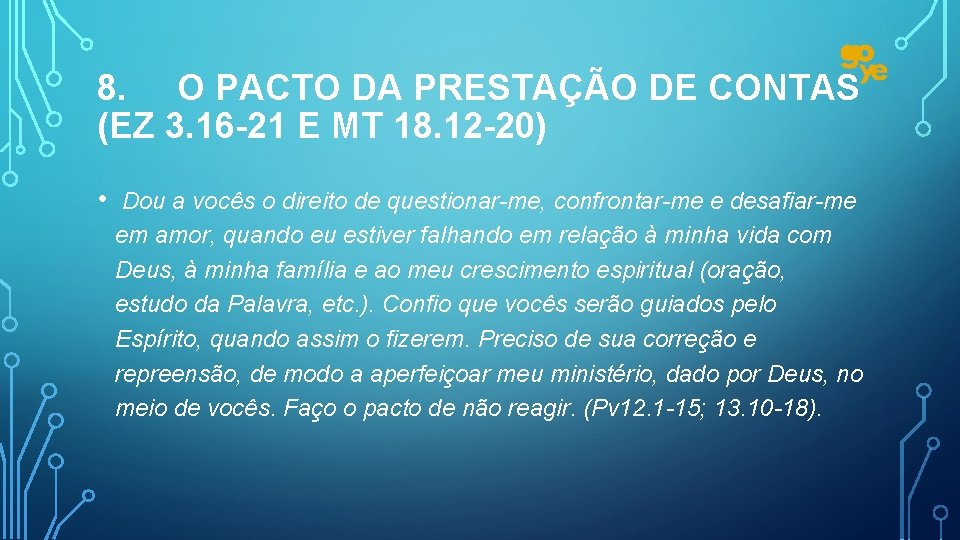 8. O PACTO DA PRESTAÇÃO DE CONTAS (EZ 3. 16 -21 E MT 18.