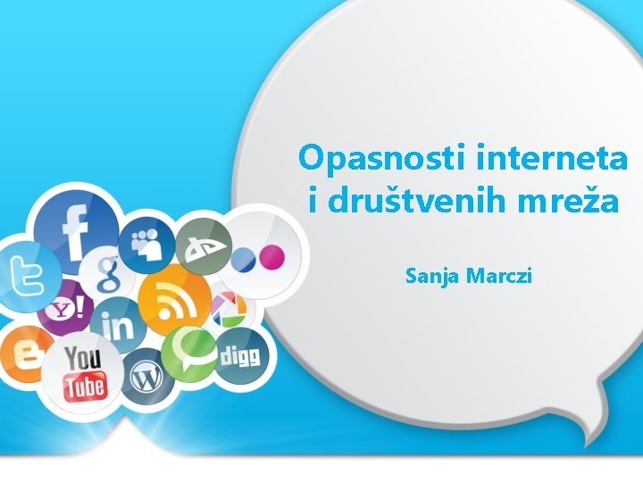 Opasnosti interneta i društvenih mreža Sanja Marczi 