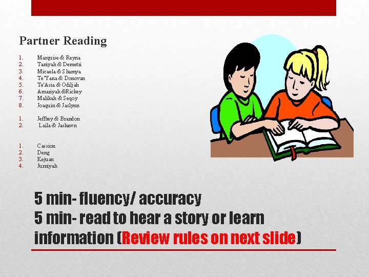 Partner Reading 1. 2. 3. 4. 5. 6. 7. 8. Marquise & Reyna Taniyah