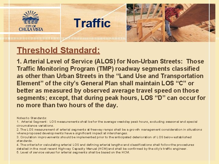 Traffic Threshold Standard: 1. Arterial Level of Service (ALOS) for Non-Urban Streets: Those Traffic