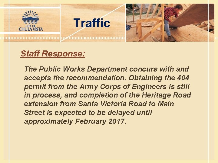 Traffic Staff Response: The Public Works Department concurs with and accepts the recommendation. Obtaining