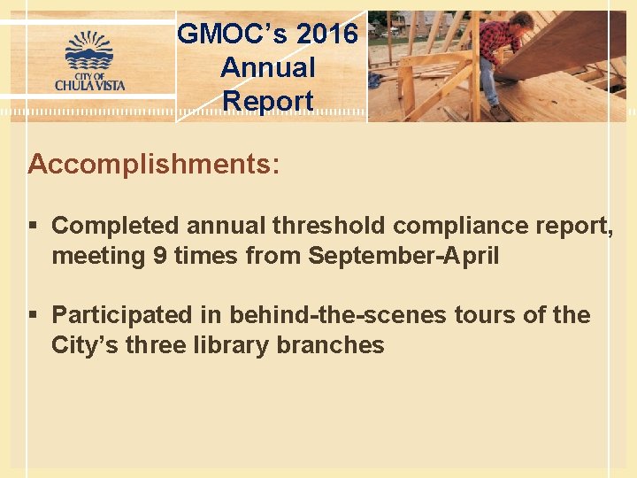 GMOC’s 2016 Annual Report Accomplishments: § Completed annual threshold compliance report, meeting 9 times