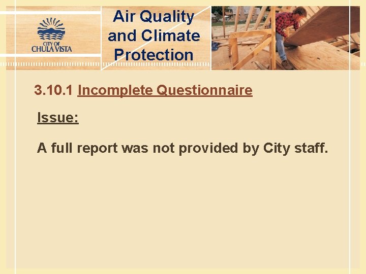 Air Quality and Climate Protection 3. 10. 1 Incomplete Questionnaire Issue: A full report