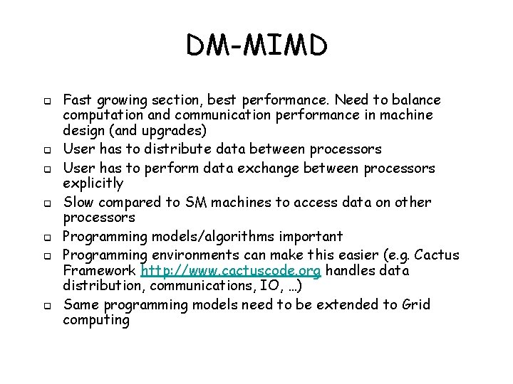 DM-MIMD q q q q Fast growing section, best performance. Need to balance computation