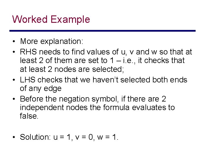 Worked Example • More explanation: • RHS needs to find values of u, v