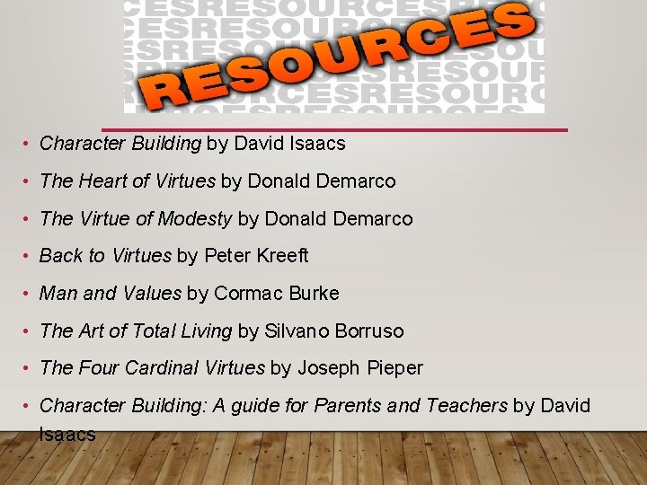  • Character Building by David Isaacs • The Heart of Virtues by Donald