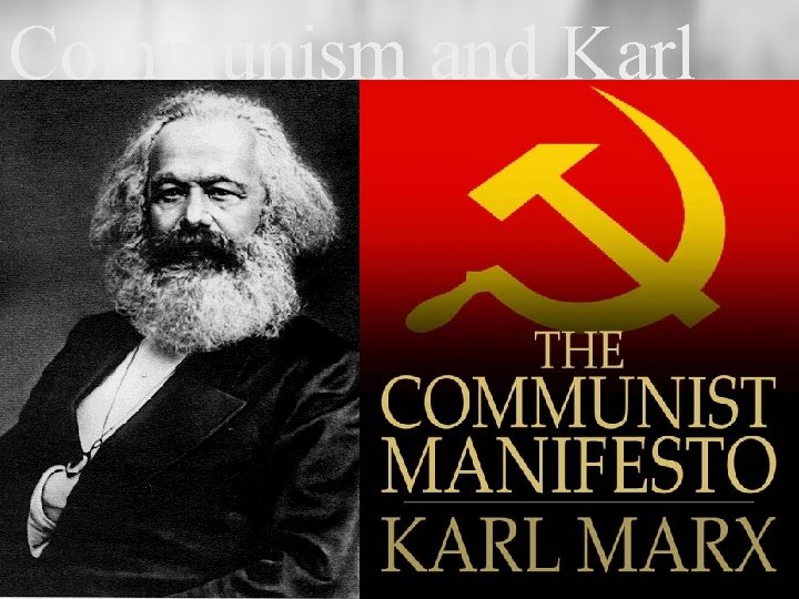 Communism and Karl Marx 