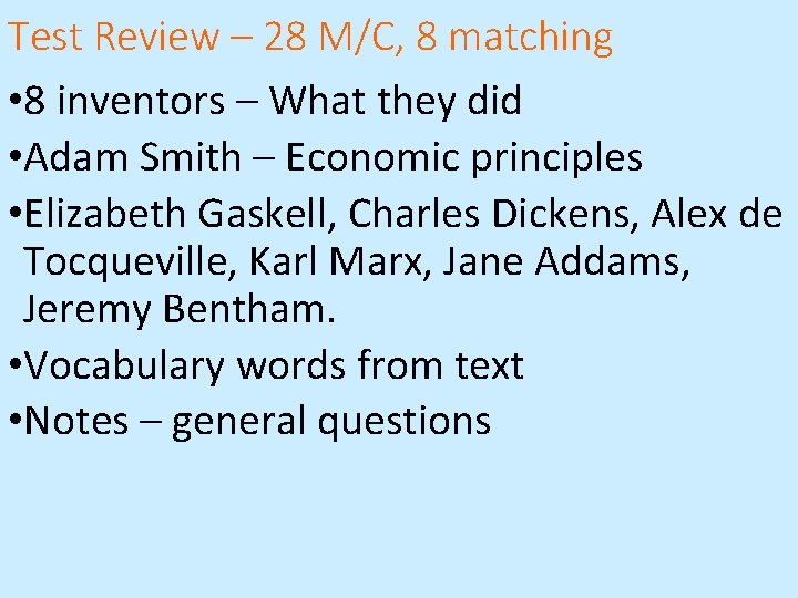 Test Review – 28 M/C, 8 matching • 8 inventors – What they did