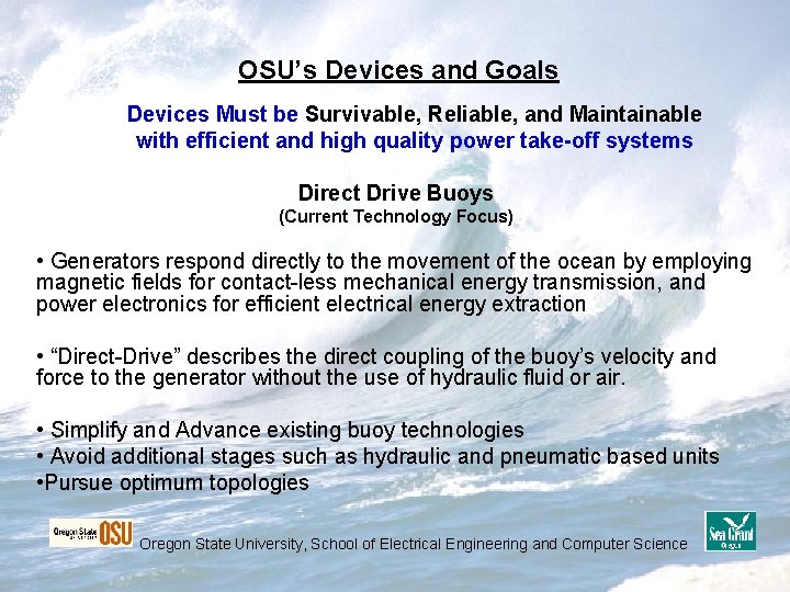 OSU’s Devices and Goals Devices Must be Survivable, Reliable, and Maintainable with efficient and OSU’s Devices and Goals Devices Must be Survivable, Reliable, and Maintainable with efficient and