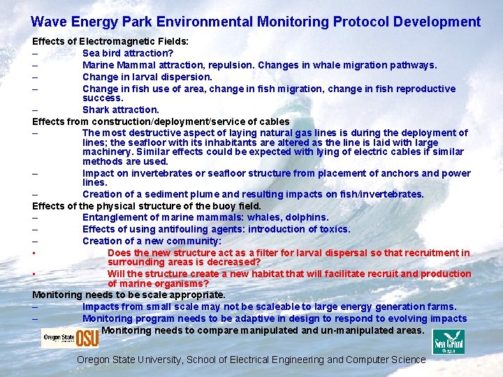Wave Energy Park Environmental Monitoring Protocol Development Effects of Electromagnetic Fields: – Sea bird Wave Energy Park Environmental Monitoring Protocol Development Effects of Electromagnetic Fields: – Sea bird