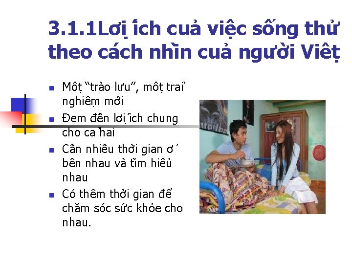 3. 1. 1 Lơ i i ch cu a việc sống thử theo ca