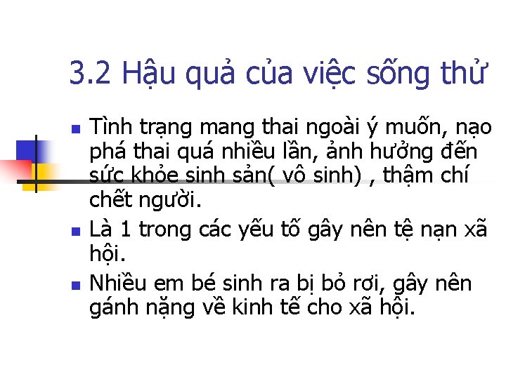 3. 2 Hậu quả của việc sống thử n n n Tình trạng mang