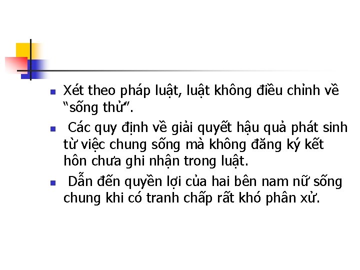 n n n Xét theo pháp luật, luật không điều chỉnh về “sống thử”.