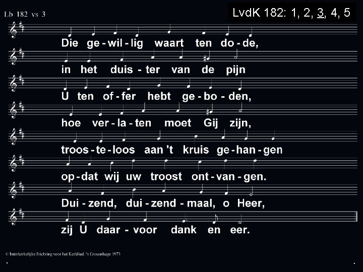 Lvd. K 182: 1, 2, 3, 4, 5 . . . 