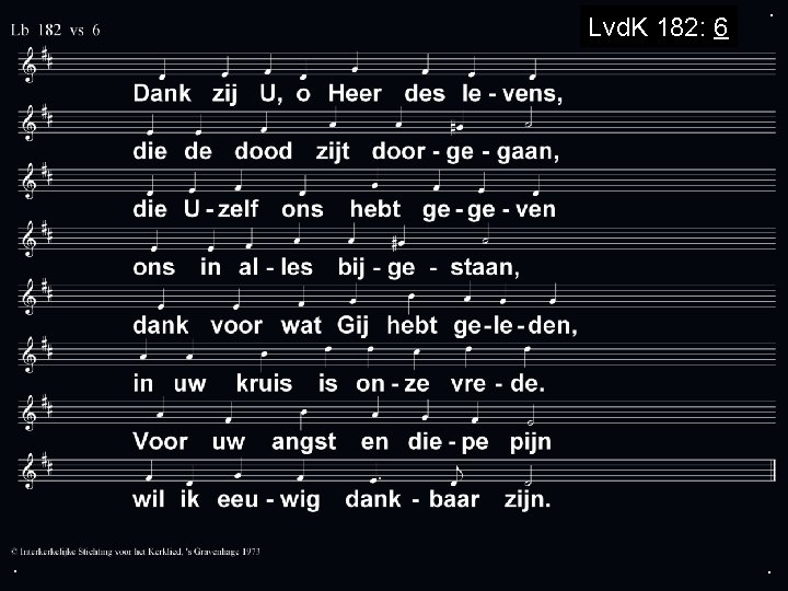 Lvd. K 182: 6 . . . 