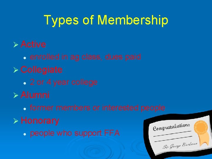 Types of Membership Ø Active l enrolled in ag class, dues paid Ø Collegiate