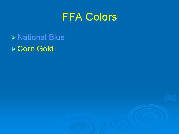 FFA Colors Ø National Blue Ø Corn Gold 