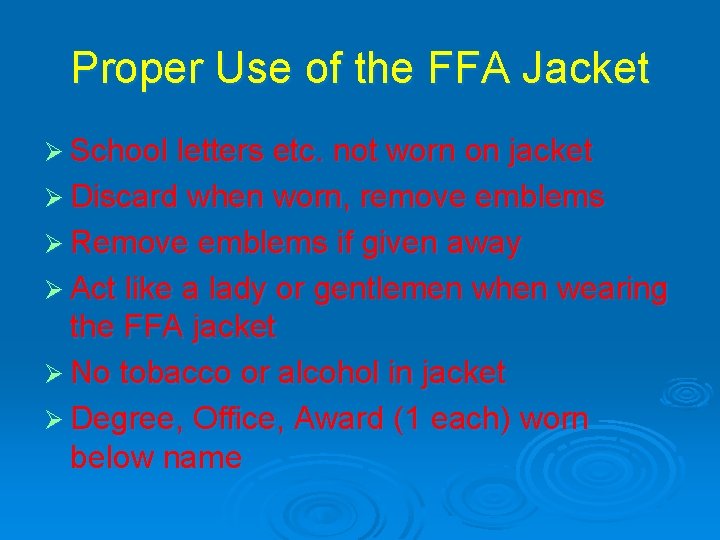 Proper Use of the FFA Jacket Ø School letters etc. not worn on jacket