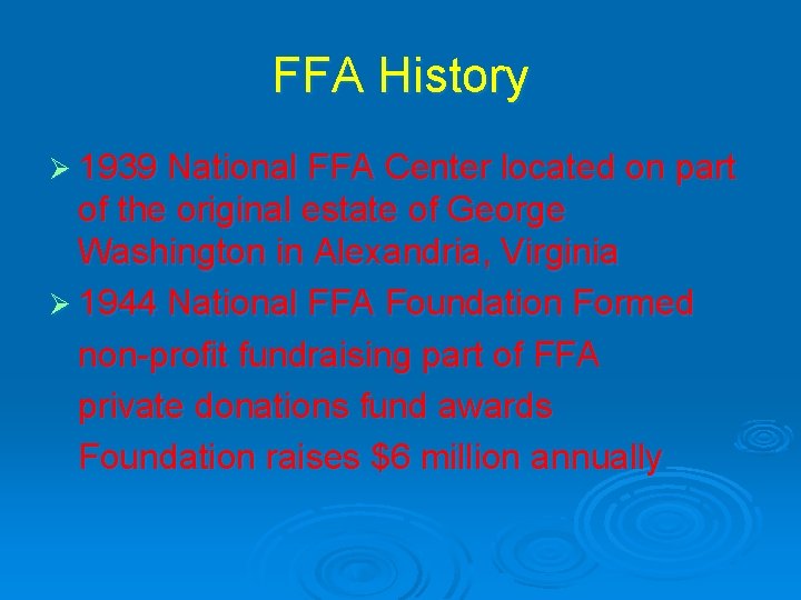 FFA History Ø 1939 National FFA Center located on part of the original estate