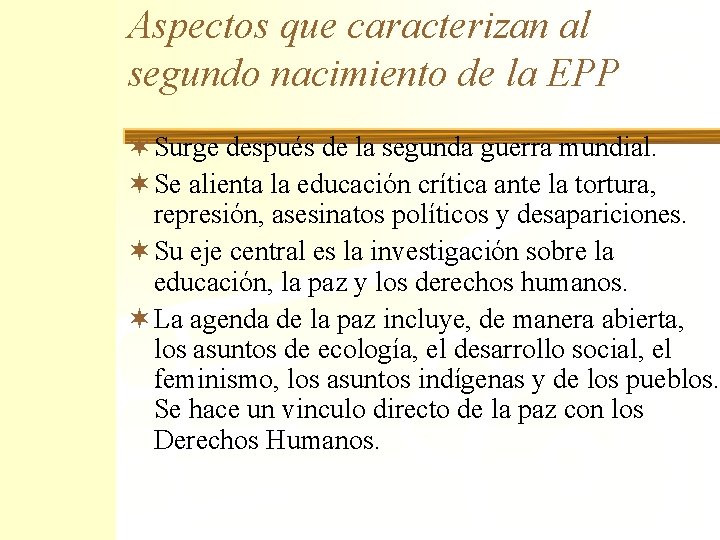 Aspectos que caracterizan al segundo nacimiento de la EPP ¬ Surge después de la