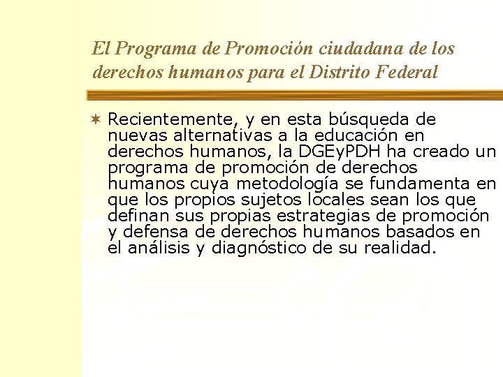 El Programa de Promoción ciudadana de los derechos humanos para el Distrito Federal ¬