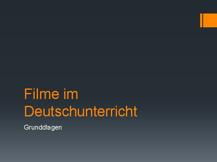 Filme im Deutschunterricht Grunddlagen 