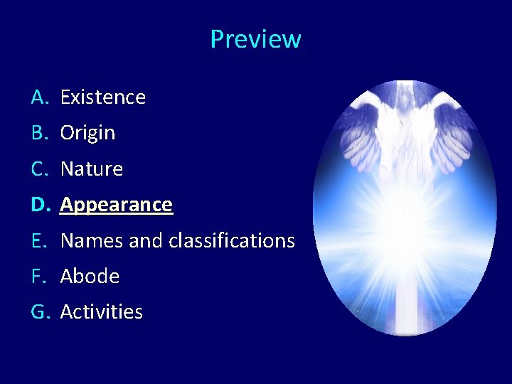 Preview A. Existence B. Origin C. Nature D. Appearance E. Names and classifications F.