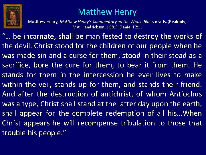 Matthew Henry, Matthew Henry's Commentary on the Whole Bible, 6 vols. (Peabody, MA: Hendrickson,