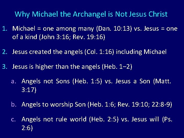 Why Michael the Archangel is Not Jesus Christ 1. Michael = one among many