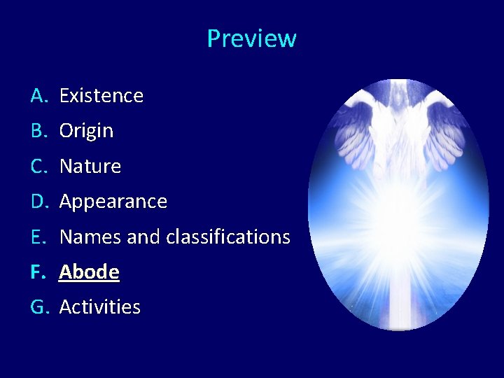 Preview A. Existence B. Origin C. Nature D. Appearance E. Names and classifications F.