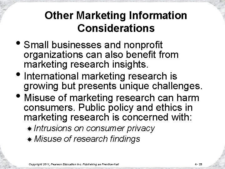 Other Marketing Information Considerations • Small businesses and nonprofit • • organizations can also