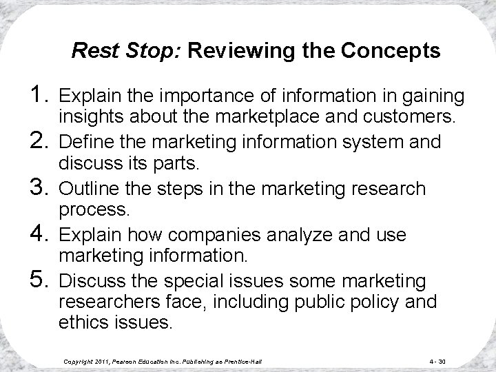 Rest Stop: Reviewing the Concepts 1. 2. 3. 4. 5. Explain the importance of