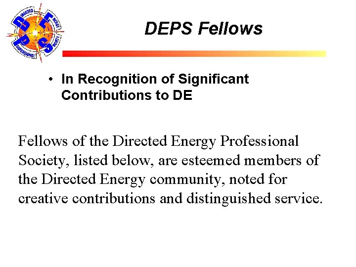 DEPS Fellows • In Recognition of Significant Contributions to DE Fellows of the Directed