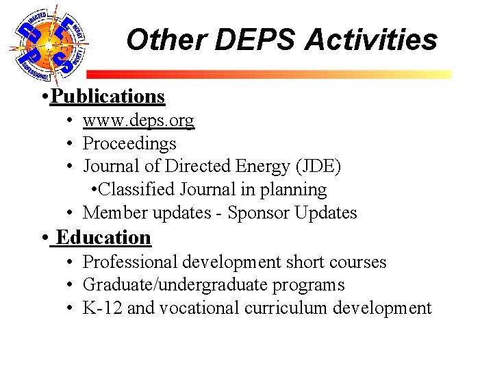 Other DEPS Activities • Publications • www. deps. org • Proceedings • Journal of