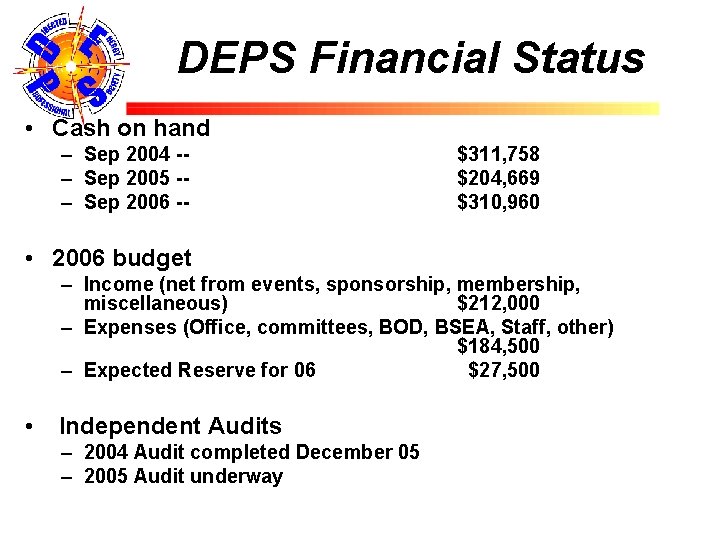 DEPS Financial Status • Cash on hand – Sep 2004 -- – Sep 2005