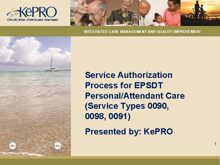 INTEGRATED CARE MANAGEMENT AND QUALITY IMPROVEMENT Service Authorization Process for EPSDT Personal/Attendant Care (Service