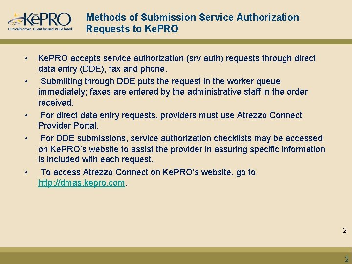 Methods of Submission Service Authorization Requests to Ke. PRO • • • Ke. PRO