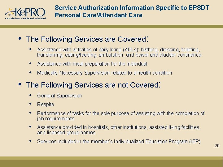 Service Authorization Information Specific to EPSDT Personal Care/Attendant Care • • The Following Services