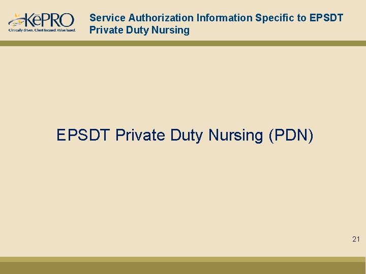 Service Authorization Information Specific to EPSDT Private Duty Nursing (PDN) 21 