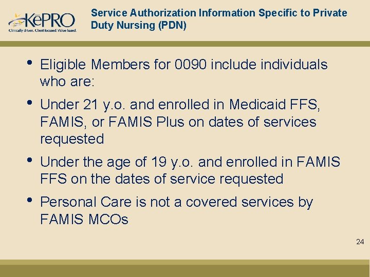 Service Authorization Information Specific to Private Duty Nursing (PDN) • Eligible Members for 0090