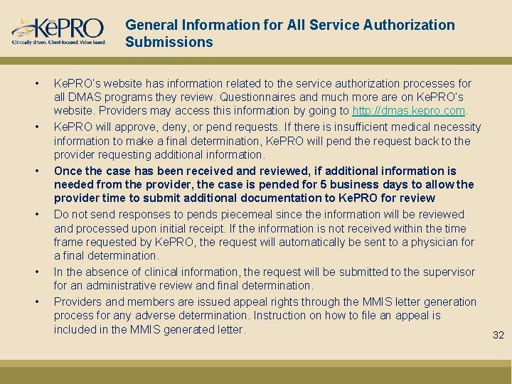 General Information for All Service Authorization Submissions • • • Ke. PRO’s website has