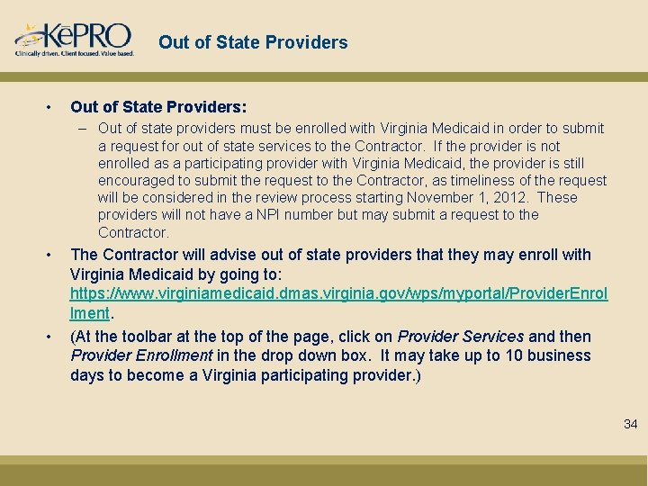 Out of State Providers • Out of State Providers: – Out of state providers