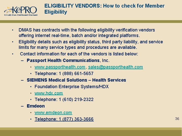 ELIGIBILITY VENDORS: How to check for Member Eligibility • • • DMAS has contracts