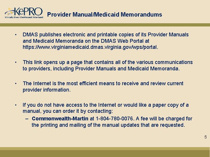 Provider Manual/Medicaid Memorandums • DMAS publishes electronic and printable copies of its Provider Manuals
