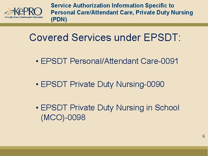 Service Authorization Information Specific to Personal Care/Attendant Care, Private Duty Nursing (PDN) Covered Services