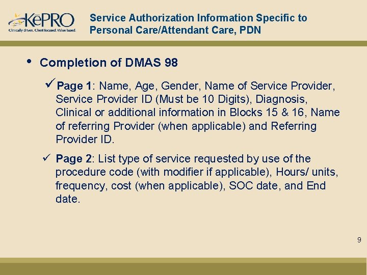 Service Authorization Information Specific to Personal Care/Attendant Care, PDN • Completion of DMAS 98