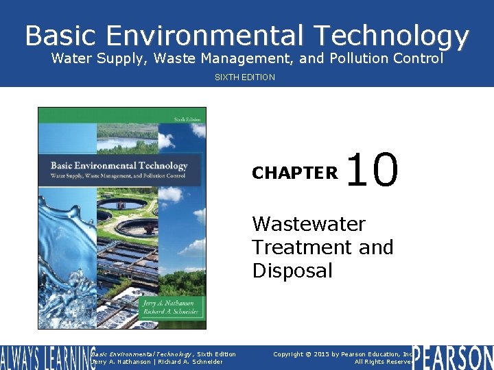 Basic Environmental Technology Water Supply, Waste Management, and Pollution Control SIXTH EDITION CHAPTER 10